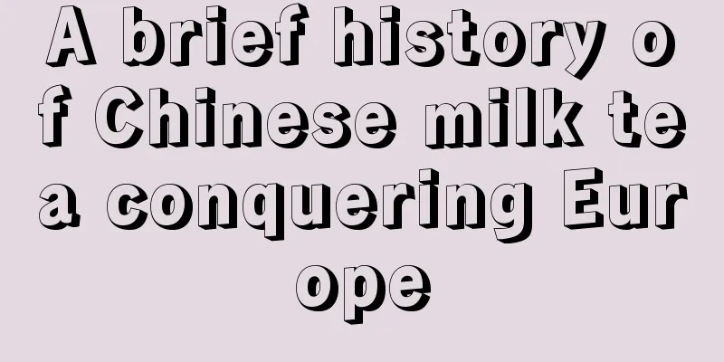 A brief history of Chinese milk tea conquering Europe