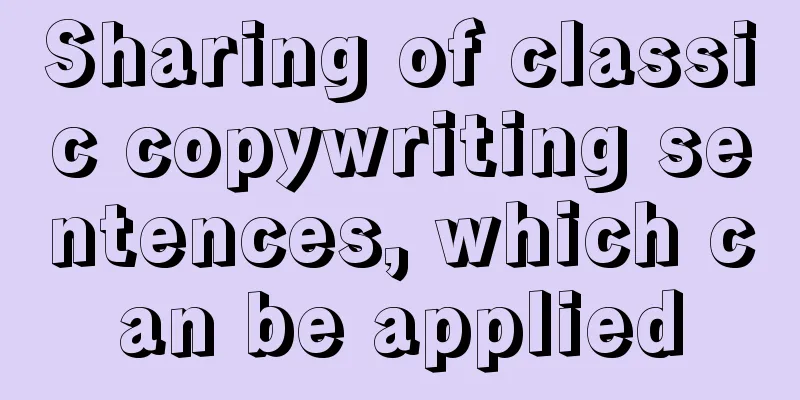 Sharing of classic copywriting sentences, which can be applied