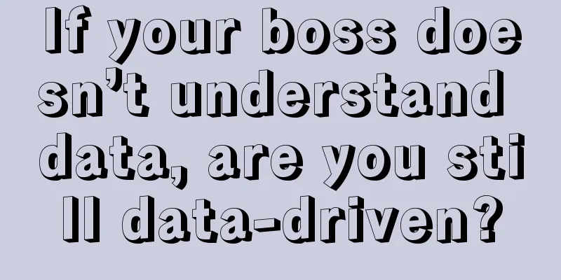 If your boss doesn’t understand data, are you still data-driven?