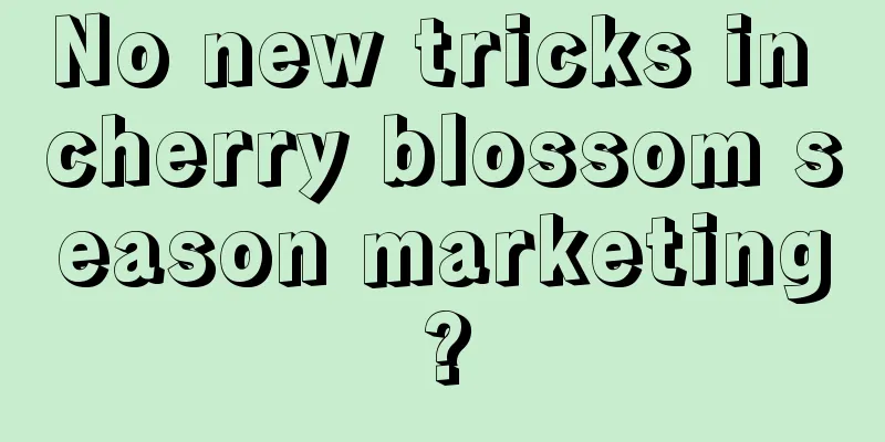 No new tricks in cherry blossom season marketing?