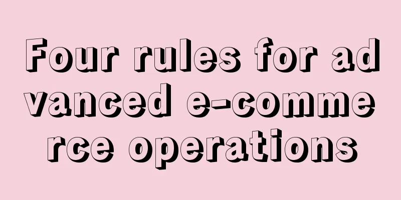 Four rules for advanced e-commerce operations