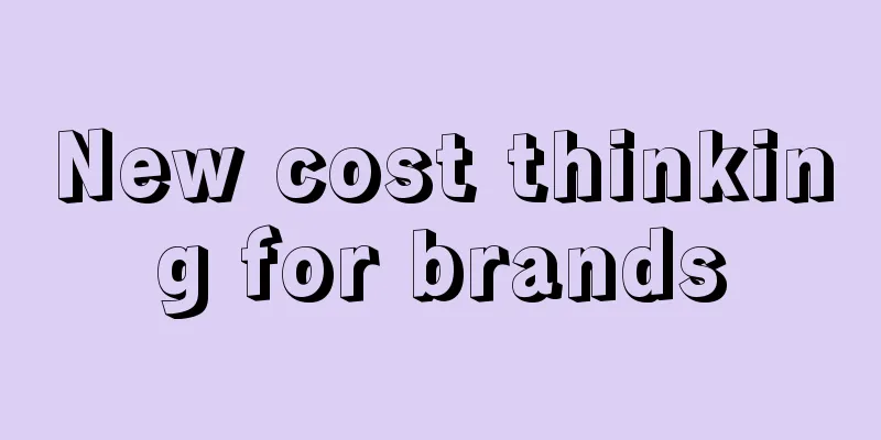 New cost thinking for brands