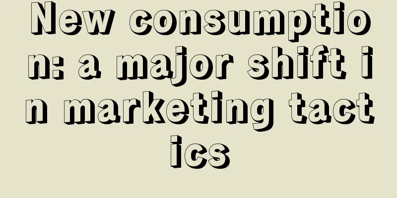 New consumption: a major shift in marketing tactics