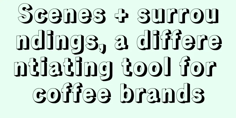 Scenes + surroundings, a differentiating tool for coffee brands