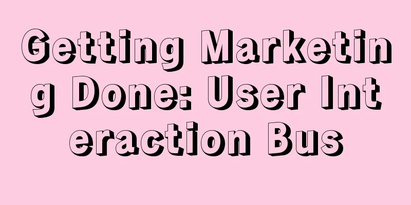 Getting Marketing Done: User Interaction Bus