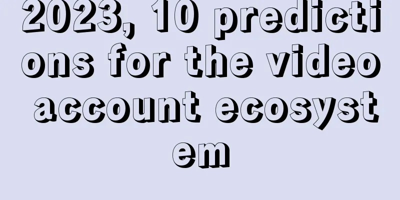 2023, 10 predictions for the video account ecosystem