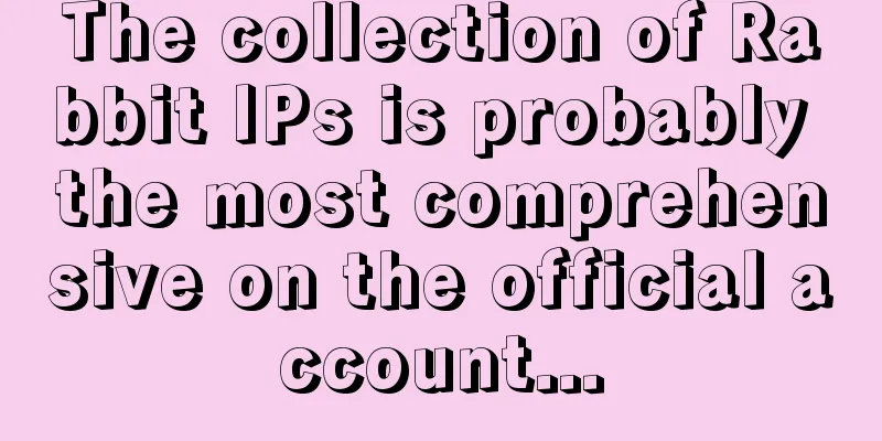The collection of Rabbit IPs is probably the most comprehensive on the official account...