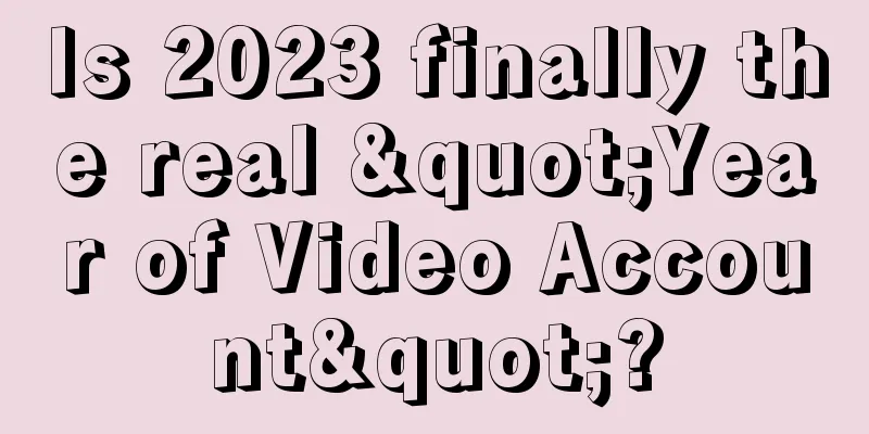 Is 2023 finally the real "Year of Video Account"?