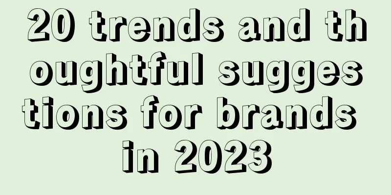 20 trends and thoughtful suggestions for brands in 2023