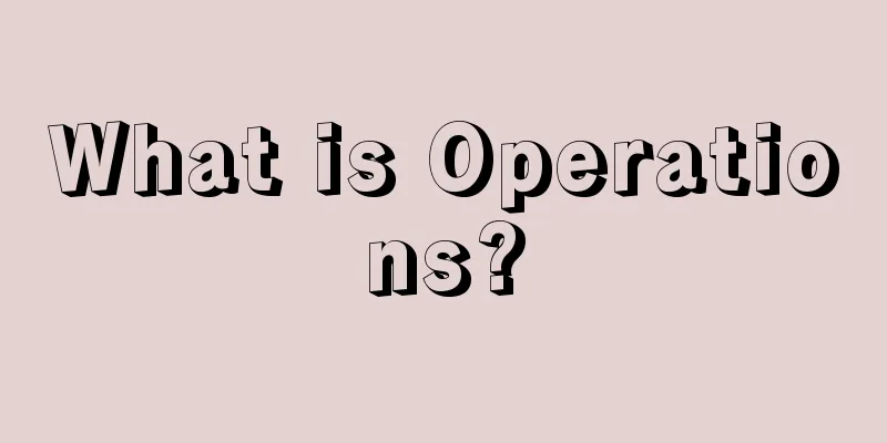What is Operations?