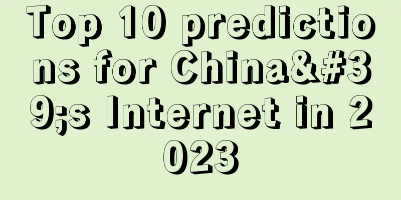 Top 10 predictions for China's Internet in 2023