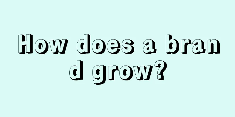 How does a brand grow?
