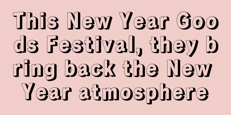 This New Year Goods Festival, they bring back the New Year atmosphere