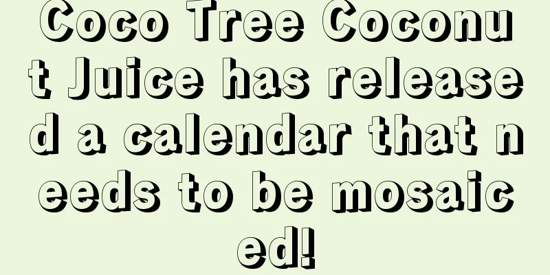 Coco Tree Coconut Juice has released a calendar that needs to be mosaiced!
