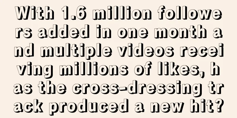 With 1.6 million followers added in one month and multiple videos receiving millions of likes, has the cross-dressing track produced a new hit?