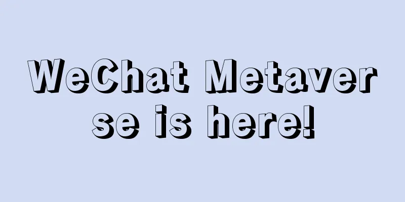 WeChat Metaverse is here!
