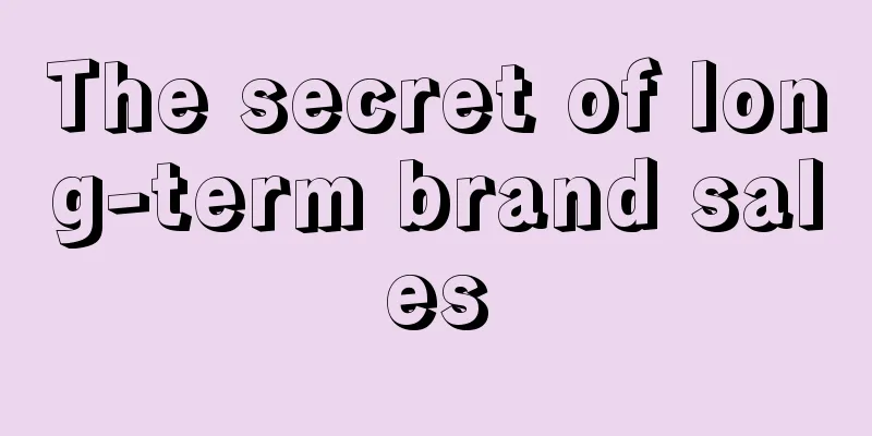 The secret of long-term brand sales