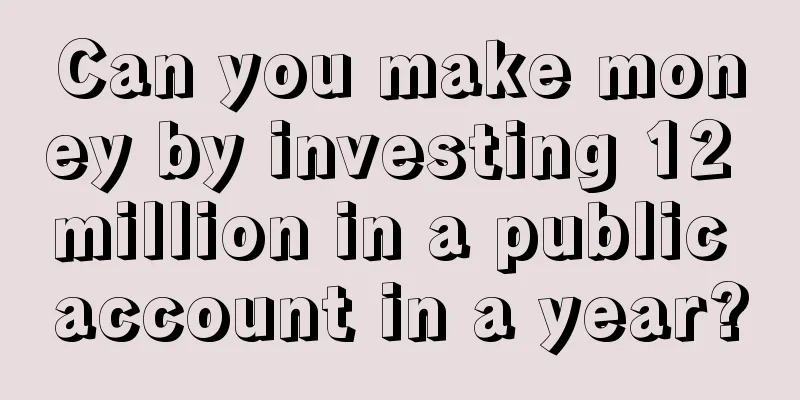 Can you make money by investing 12 million in a public account in a year?