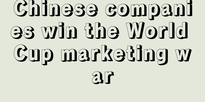 Chinese companies win the World Cup marketing war