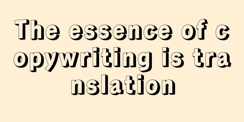 The essence of copywriting is translation