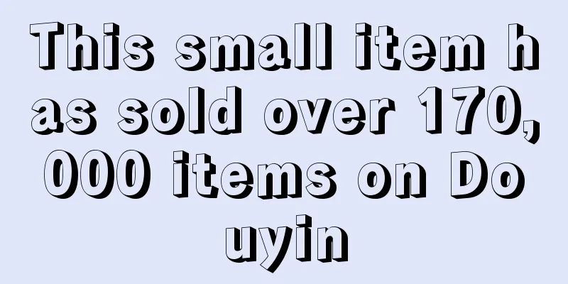 This small item has sold over 170,000 items on Douyin