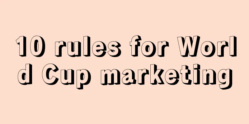 10 rules for World Cup marketing