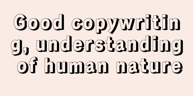 Good copywriting, understanding of human nature